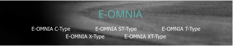 E-OMNIA C-Type               E-OMNIA ST-Type               E-OMNIA T-Type    E-OMNIA X-Type            E-OMNIA XT-Type     E-OMNIA